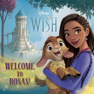 Welcome to Rosas! (Disney Wish) -- Random House Disney